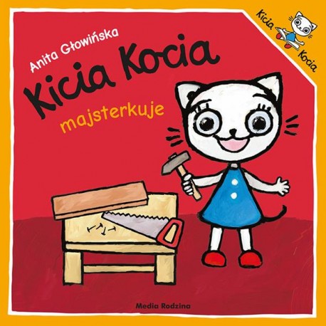 Kicia Kocia majsterkuje Anita Głowińska